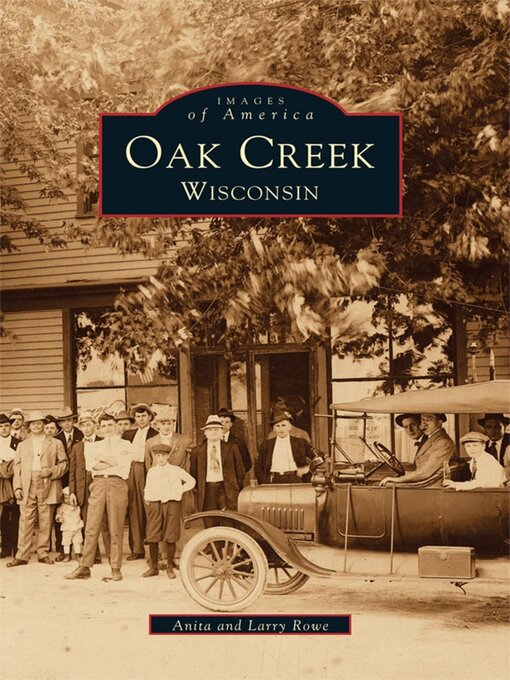 Title details for Oak Creek, Wisconsin by Anita Rowe - Available
